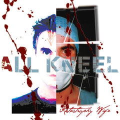 Katastrophy Wife | All Kneel | Album
