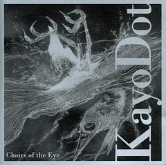 Kayo Dot | Les Chœurs de l'Œil | Album