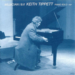 Keith Tippett | Mujician I &amp; II (Live) | Album