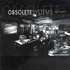 Laurie Spiegel | Systèmes obsolètes (Comp.) | Album