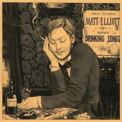 Matt Elliott | Drinking Songs | Album