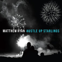 Matthew Ryan | Hustle Up Starlings | Album