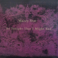 Mazzy Star | So Tonight That I Might See | Album