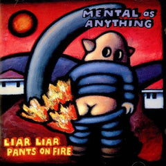 Mental comme tout | Menteur, menteur, pantalon en feu | Album