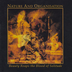 Nature and Organisation | Beauty Reaps the Blood of Solitude | Album