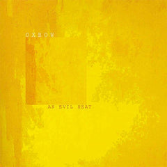 Oxbow | An Evil Heat | Album