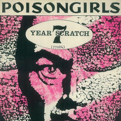Poison Girls | 7 Year Scratch (Comp.) | Album