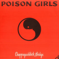 Poison Girls | Chappaquiddick Bridge | Album