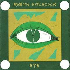 Robyn Hitchcock | Eye | Album