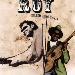 Roy | Killed John Train | Album