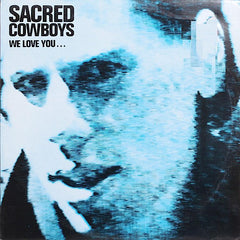 Sacred Cowboys | On vous aime, bien sûr qu'on vous aime | Album