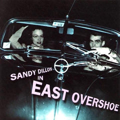 Sandy Dillon | East Overshoe | Album