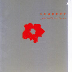 Scanner | Warhol's Surfaces | Album
