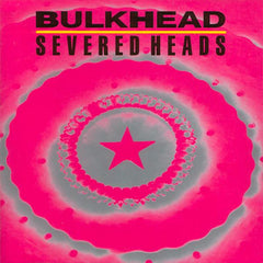 Severed Heads | Bulkhead (Comp.) | Album