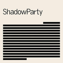 ShadowParty | ShadowParty | Album