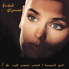 Sinéad O'Connor | I Do Not Want What I Haven't Got | Album