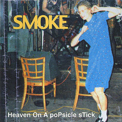 Smoke | Heaven on a Popsicle Stick | Album
