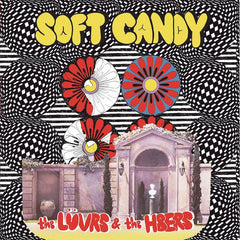 Soft Candy | The Lüvrs & the H8ers | Album