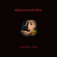 SQÜRL | Only Lovers Left Alive | Album