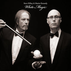 Steve Kilbey & Martin Kennedy | White Magic | Album