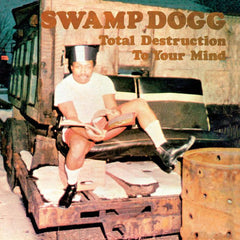 Swamp Dogg | Total Destruction to Your Mind | Album