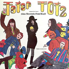 Tater Totz | Alien Sleestacks From Brazil | Album