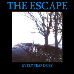 The Escape | Every Tear Dries | Album