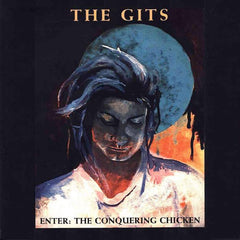The Gits | Enter: The Conquering Chicken | Album