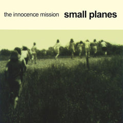 The Innocence Mission | Small Planes | Album