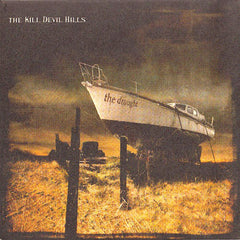 The Kill Devil Hills | The Drought | Album