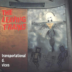 The Leaving Trains | Transportational D. Vices | Album