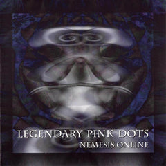 The Legendary Pink Dots | Nemesis Online | Album
