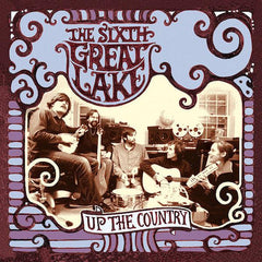 The Sixth Great Lake | Up The Country | Album