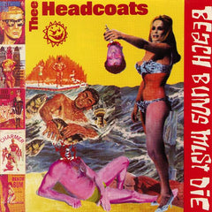 Thee Headcoats | Beach Bums Must Die | Album