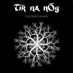 Tir na Nog | The Dark Dance | Album