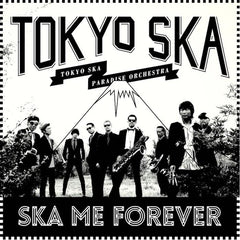 Tokyo Ska Paradise Orchestra | Ska Me Forever | Album