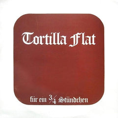 Tortilla Flat | Für ein ¾ Stündchen | Album