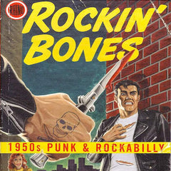 Various Artists | Rockin' Bones : 1950s Punk and Rockabilly | Album