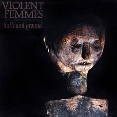 Violent Femmes | Hallowed Ground | Album