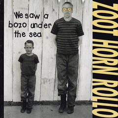 Zoot Horn Rollo | We Saw a Bozo Under The Sea | Album