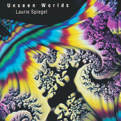 Laurie Spiegel | Unseen Worlds | Album