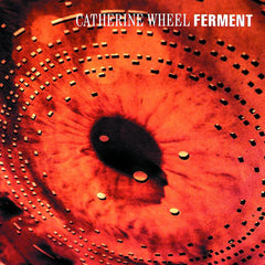 Catherine Wheel | Ferment | Album