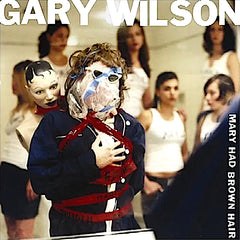 Gary Wilson | Mary Had Brown Hair | Album