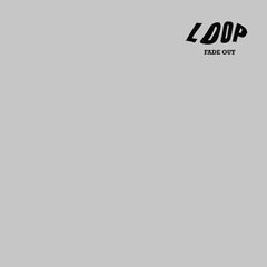 Loop | Fade Out | Album