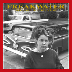 Freakwater | On dirait la troisième fois | Album