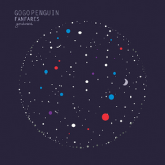 Gogo Penguin | Fanfares | Album
