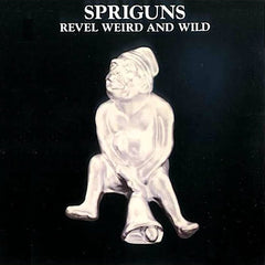 Spriguns of Tolgus | Revel Weird and Wild | Album