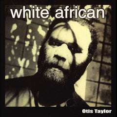 Otis Taylor | White African | Album