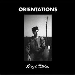 Lloyd Miller | Orientations (Comp.) | Album
