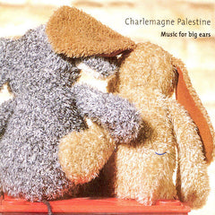Charlemagne Palestine | Music for Big Ears | Album